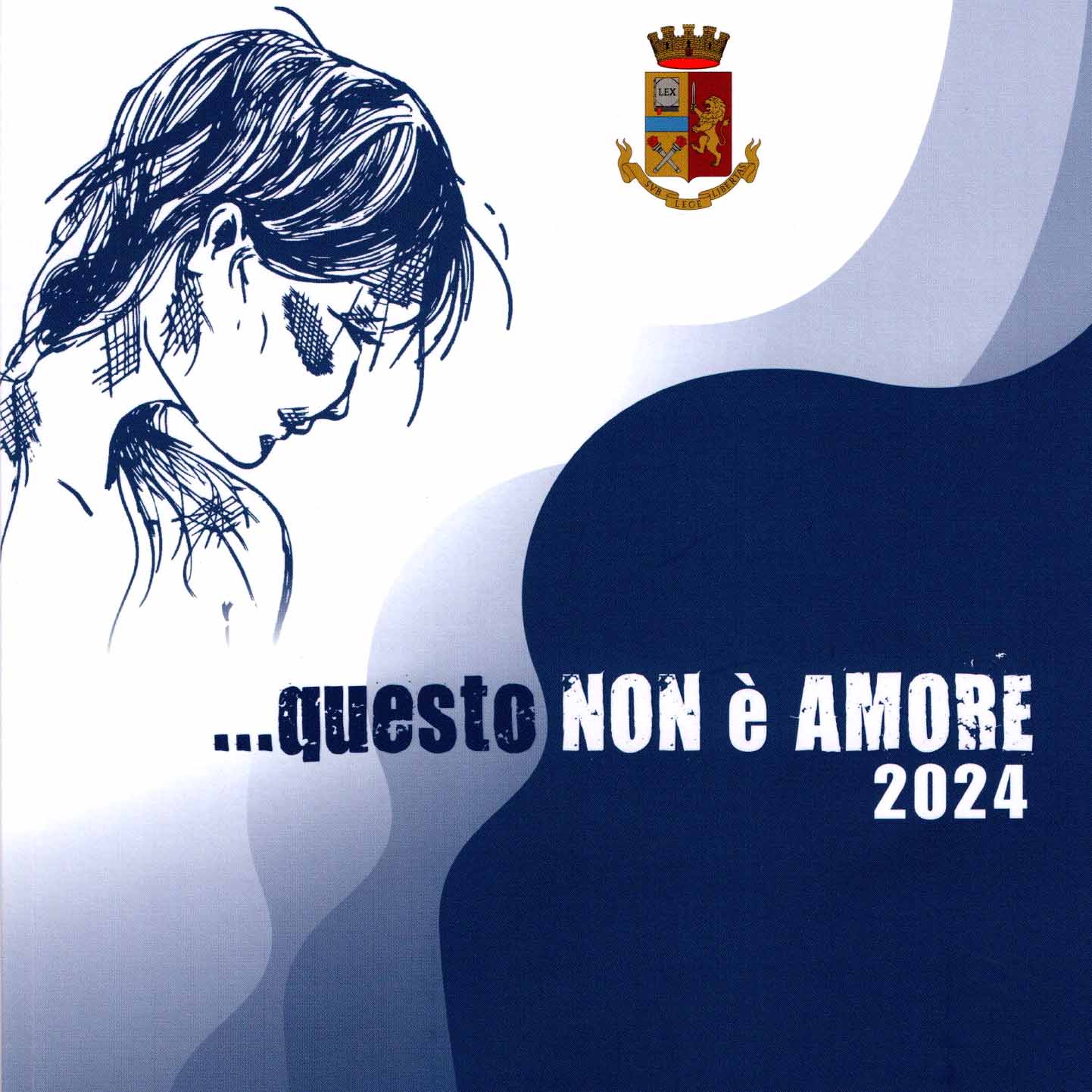 “Questo non è amore” Campagna della Polizia di Stato contro la violenza sulle donne