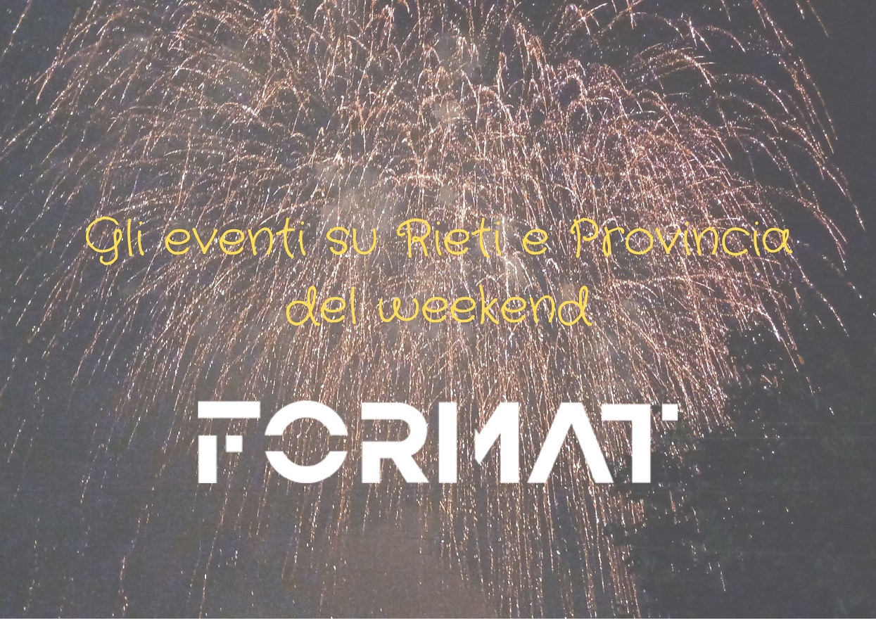 Gli appuntamenti in Città e in Provincia per il weekend