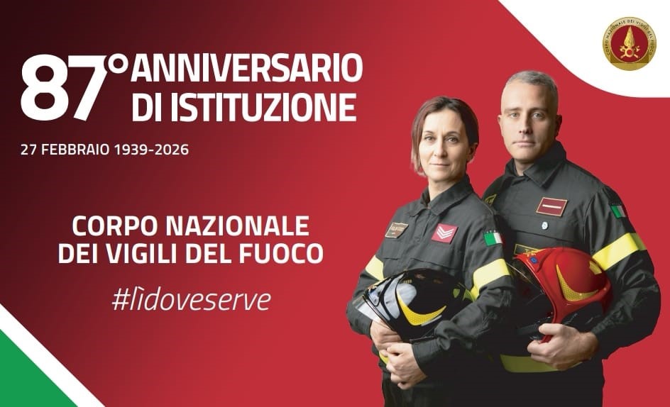 Festa commemorativa dell’Istituzione del Corpo Nazionale dei Vigili del Fuoco : “Li dove serve”