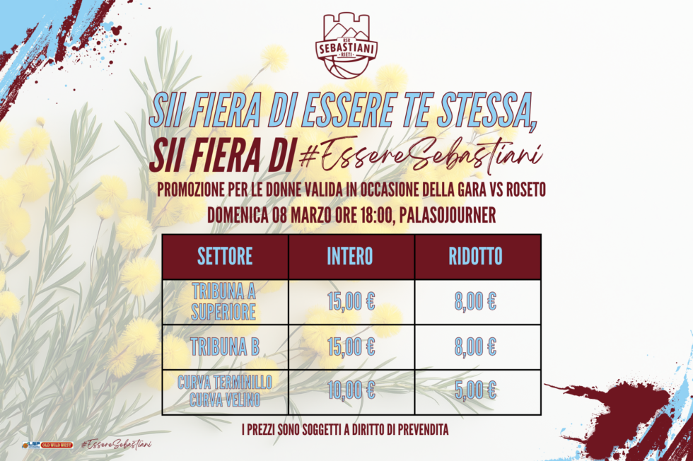 Sii fiera di essere te stessa, sii fiera di #EssereSebastiani. Promozione per la Giornata della donna valida vs Roseto