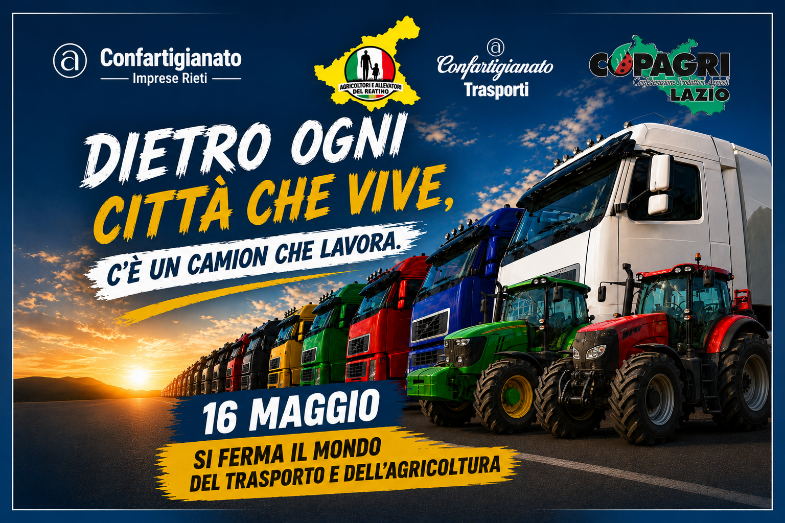 Dietro ogni città che vive c’è un camion che lavora: il 16 maggio si ferma il mondo del trasporto e dell’agricoltura