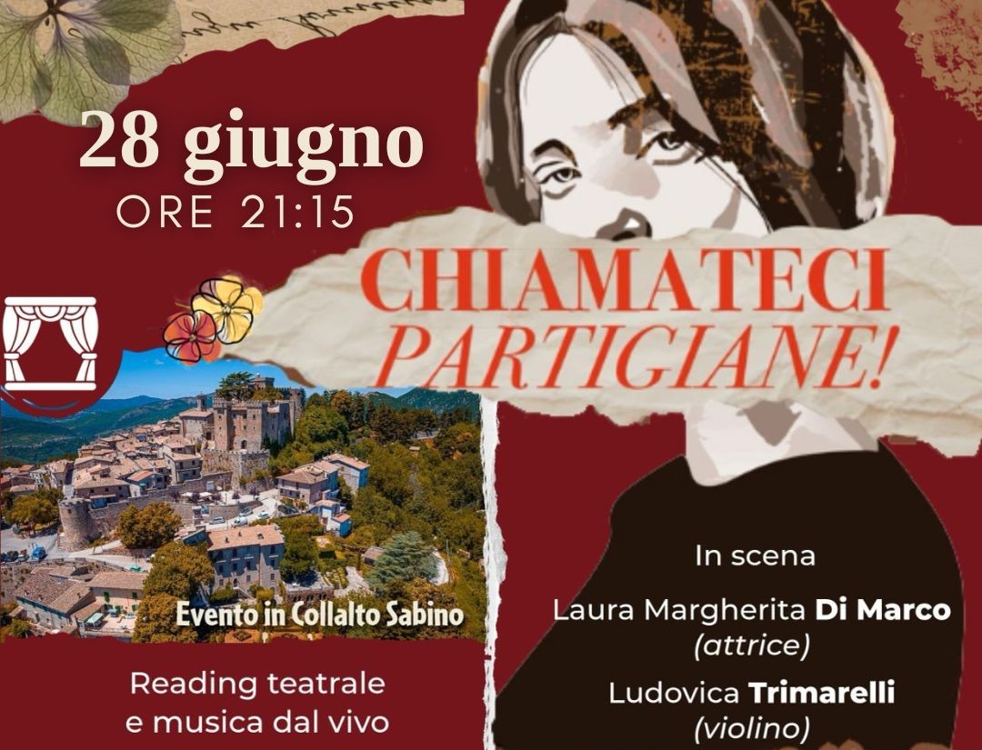 “Chiamateci Partigiane” – Teatro, musica e memoria a Collalto Sabino