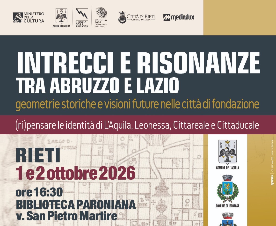 Intrecci e Risonanze tra Abruzzo e Lazio: geometrie storiche e visioni future nelle Città di Fondazione