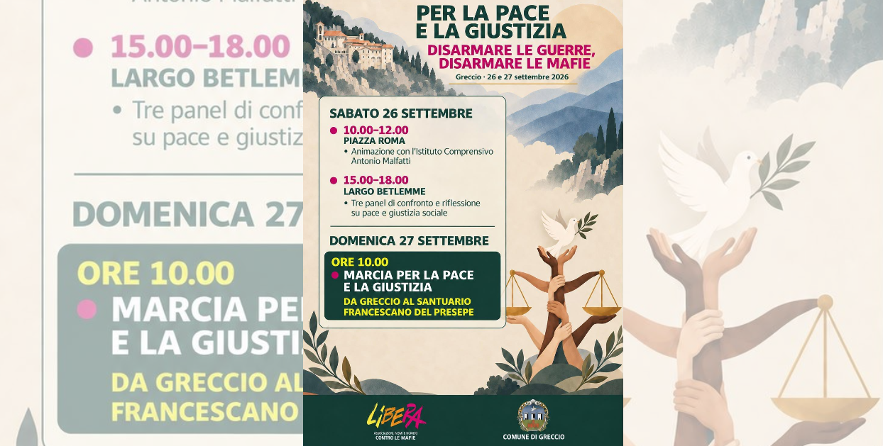 “Disarmare le guerre, disarmare le mafie”: il 26 e 27 settembre a Greccio due giorni per la pace e la giustizia